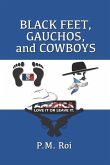 Black Feet, Gauchos, and Cowboys
