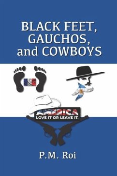 Black Feet, Gauchos, and Cowboys - Roi, P. M.