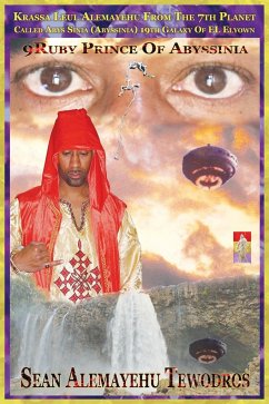 9ruby Prince of Abyssinia Da Prince President Intergalactic Ambassador Spiritual Soul from the 7th Planet Called Abys Sinia of Galaxy Elyown El - Tewodros Giorgis, Sean Alemayehu