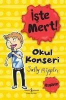 Iste Mert - Okul Konseri - Rippin, Sally