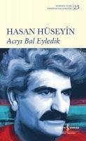 Aciyi Bal Eyledik - Hüseyin, Hasan