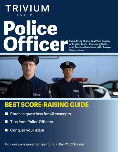 Cover Police Officer Exam Study Guide: Test Prep Review of English, Math, Reasoning Skills, and Practice Questions with Answer Explanations