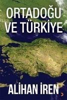 Ortadogu ve Türkiye - Iren, Alihan