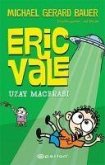 Uzay Macerasi - Eric Vale