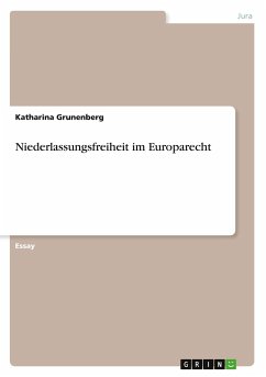 Niederlassungsfreiheit im Europarecht - Grunenberg, Katharina