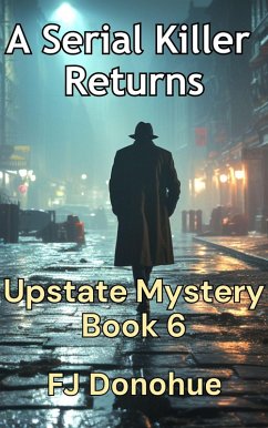 A Serial Killer Returns (Upstate Mystery, #6) (eBook, ePUB) - Donohue, Fj