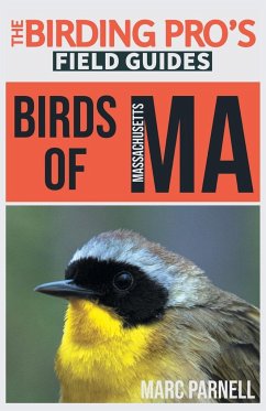 Birds of Massachusetts (The Birding Pro's Field Guides) - Parnell, Marc