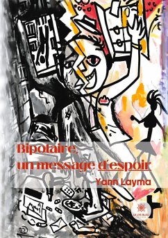 Bipolaire, un message d'espoir - Yann Layma