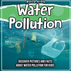 Water Pollution: Discover Pictures and Facts About Water Pollution For Kids!