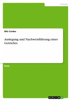 Auslegung und Nachweisführung eines Getriebes - Cordes, Nils