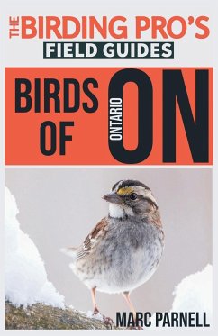 Birds of Ontario (The Birding Pro's Field Guides) - Parnell, Marc