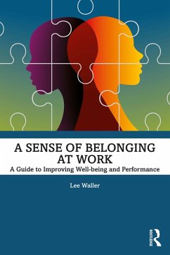 A Sense of Belonging at Work (eBook, PDF) - Waller, Lee