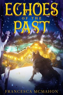 Cover Echoes of the Past (Into the Wild) (eBook, ePUB)