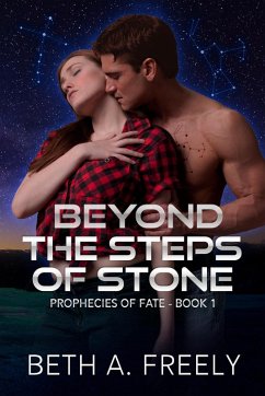 Beyond The Steps Of Stone (The Prophecies of Fate, #1) (eBook, ePUB) - Freely, Beth A.