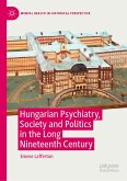 Hungarian Psychiatry, Society and Politics in the Long Nineteenth Century (eBook, PDF)