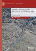 Sexual Violence Against Children in Britain Since 1965 (eBook, PDF)
