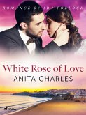 White Rose of Love (eBook, ePUB)