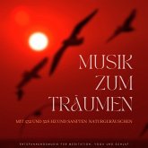 Musik zum Träumen mit 432 und 528 Hz und sanften Naturgeräuschen (MP3-Download)