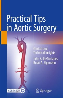 Practical Tips in Aortic Surgery (eBook, PDF) - Elefteriades, John A.; Ziganshin, Bulat A.