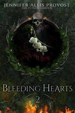 Bleeding Hearts (Poison Garden, #2) (eBook, ePUB) - Provost, Jennifer Allis