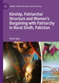 Kinship, Patriarchal Structure and Women&quote;s Bargaining with Patriarchy in Rural Sindh, Pakistan (eBook, PDF)