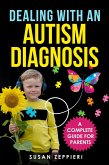 Dealing With an Autism Diagnosis A Complete Guide for Parents (eBook, ePUB)