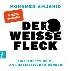 Der weiße Fleck - Eine Anleitung zu antirassistischem Denken (MP3-Download) - Amjahid, Mohamed