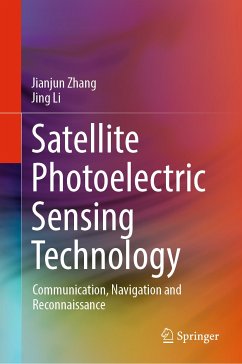 Satellite Photoelectric Sensing Technology (eBook, PDF) - Zhang, Jianjun; Li, Jing