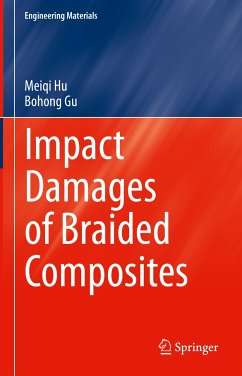 Impact Damages of Braided Composites (eBook, PDF) - Hu, Meiqi; Gu, Bohong
