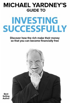 Michael Yardney's Guide To Investing Successfully (eBook, ePUB) - Yardney, Michael