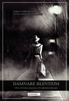 Damnare silentium (eBook, ePUB) - Misichevici-Carp, Adrián; Sejudo Pérez, Tania Ayelén