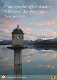 Photographing Landscape Whatever the Weather (eBook, ePUB)