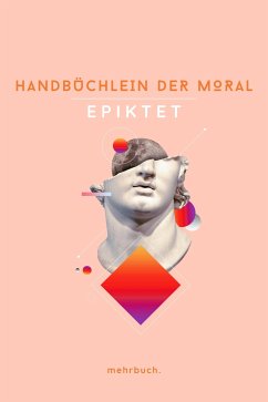 Handbüchlein der Moral (eBook, ePUB) - Epiktet