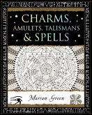 Charms, Amulets, Talismans and Spells (eBook, ePUB) Charms, Amulets, Talismans and Spells (eBook, ePUB)