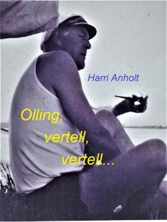 Olling, vertell, vertell... (eBook, ePUB) - Anholt, Harri