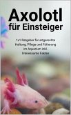 Axolotl für Einsteiger (eBook, ePUB)