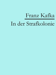 In der Strafkolonie (eBook, ePUB) - Kafka, Franz