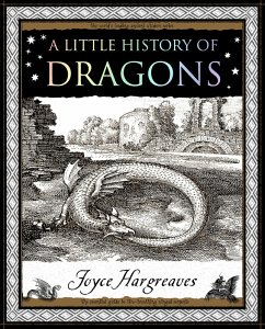 Little History of Dragons (eBook, ePUB) - Hargreaves, Joyce