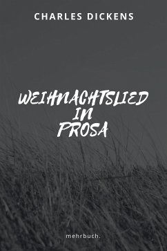 Weihnachtslied in Prosa (eBook, ePUB) - Dickens, Charles