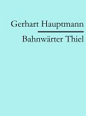 Bahnwärter Thiel (eBook, ePUB)