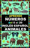 APRENDE LOS NÚMEROS DEL 0 AL 20 EN INGLÉS Y ESPAÑOL CON ANIMALES (eBook, ePUB)