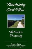 Maximizing Cash Flow - The Path to Prosperity (eBook, ePUB) Maximizing Cash Flow - The Path to Prosperity (eBook, ePUB)