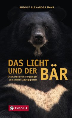 Das Licht und der Bär (eBook, ePUB) - Mayr, Rudolf Alexander