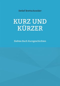 Kurz und kürzer (eBook, ePUB)