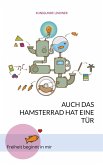 Auch das Hamsterrad hat eine Tür (eBook, ePUB)
