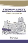 Aproximaciones de contexto al castillo palacio de Alaquàs (eBook, ePUB)