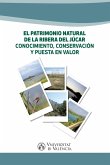 El patrimonio natural de la Ribera del Júcar. (eBook, ePUB)