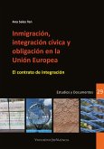 Inmigración, integración cívica y obligación en la Unión Europea (eBook, PDF) Inmigración, integración cívica y obligación en la Unión Europea (eBook, PDF)