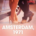 Amsterdam, 1971 – eroottinen novelli (MP3-Download)