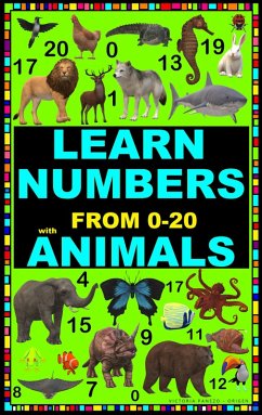LEARN NUMBERS FROM 0 TO 20 WITH ANIMALS (eBook, ePUB) - Ortiz, Victoria Panezo